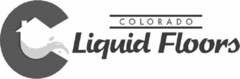 C COLORADO LIQUID FLOORS