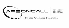 APSONCALL ADVANCED PHARMACY SOLUTIONS ON-SITE AUTOMATED DISPENSING