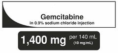 GEMCITABINE IN 0.9% SODIUM CHLORIDE INJECTION 1,400 MG PER 140 ML (10 MG/ML)