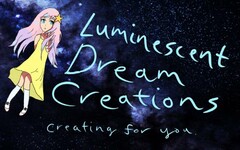 LUMINESCENT DREAM CREATIONS CREATING FOR YOU