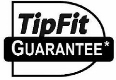 TIPFIT GUARANTEE