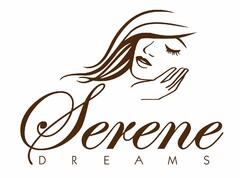 SERENE DREAMS