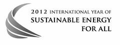 2012 INTERNATIONAL YEAR OF SUSTAINABLE ENERGY FOR ALL