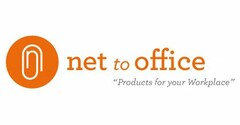 NET TO OFFICE "PRODUCTS FOR YOUR WORKPLACE"