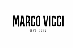 MARCO VICCI EST. 1997