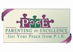 PARENTING IN EXCELLENCE GET YOUR PEACE FROM P.I.E.