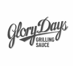 GLORY DAYS GRILLING SAUCE