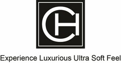 CH EXPERIENCE LUXURUOUS ULTRA SOFT FEEL