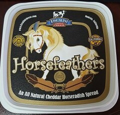 HORSEFEATHERS FISCALINE CHEESE CALIFORNIA MILK AN ALL NATURAL CHEDDAR HORSERADISH SPREAD