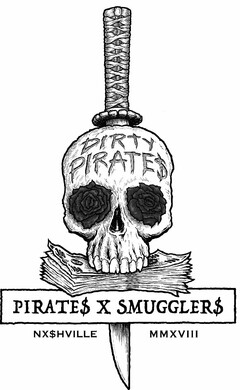 DIRTY PIRATE$ PIRATE$ X SMUGGLER$ NX$HVILLE MMXVIII