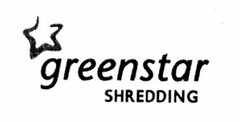 GREENSTAR SHREDDING