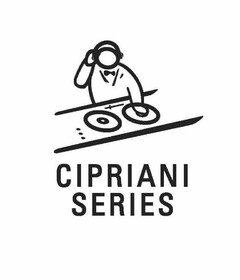 CIPRIANI SERIES