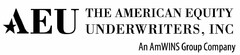 AEU THE AMERICAN EQUITY UNDERWRITERS, INC. AN AMWINS GROUP COMPANY
