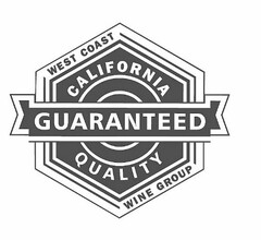 WEST COAST WINE GROUP CALIFORNIA QUALITY GUARANTEED