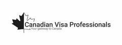 CANADIAN VISA PROFESSIONALS YOUR GATEWAY TO CANADA