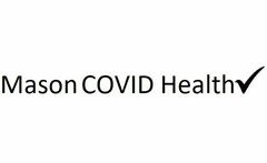 MASON COVID HEALTH