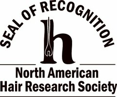 H SEAL OF RECOGNITION NORTH AMERICAN HAIR RESEARCH SOCIETY