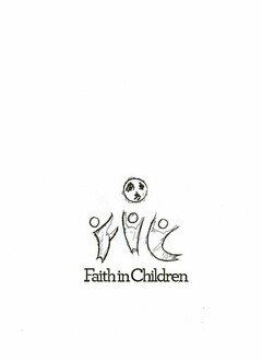 FAITH IN CHILDREN