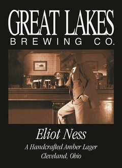 GREAT LAKES BREWING CO. ELIOT NESS A HANDCRAFTED AMBER LAGER CLEVELAND, OHIO