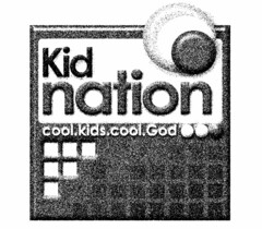 KID NATION COOL.KIDS.COOL.GOD