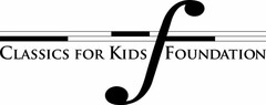 CLASSICS FOR KIDS FOUNDATION