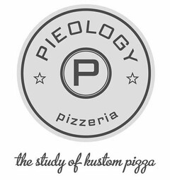 PIEOLOGY P PIZZERIA THE STUDY OF KUSTOMPIZZA