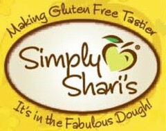 SIMPLY SHARI'S MAKING GLUTEN FREE TASTIER IT'S IN THE FABULOUS DOUGH!