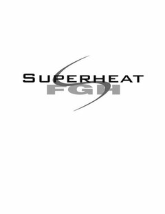 SUPERHEAT FGH