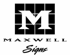 M MAXWELL SIGNS