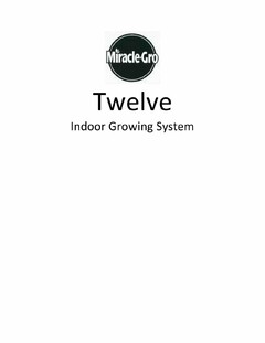 MIRACLE-GRO TWELVE INDOOR GROWING SYSTEM