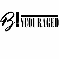 B!NCOURAGED