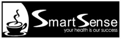 SMART SENSE YOUR HEALTH IS OUR SUCCESS