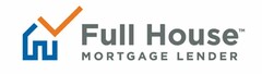 FULL HOUSE MORTGAGE LENDER