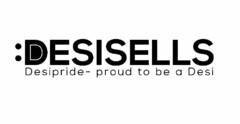 :DESISELLS DESIPRIDE- PROUD TO BE DESI