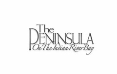 THE PENINSULA ON THE INDIAN RIVER BAY