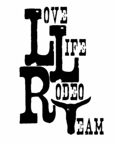 LOVE LIFE RODEO TEAM