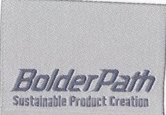 BOLDERPATH SUSTAINABLE PRODUCT CREATION