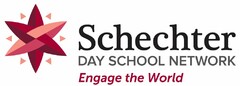 SCHECHTER DAY SCHOOL NETWORK ENGAGE THE WORLD