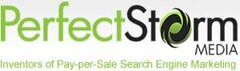 PERFECT STORM MEDIA INVESTORS OF PAY-PER-SALE SEARCH ENGINE MARKETING