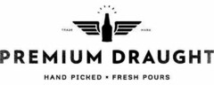 PREMIUM DRAUGHT HAND PICKED FRESH POURS