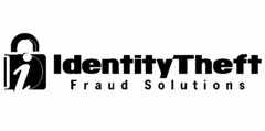 I D IDENTITY THEFT FRAUD SOLUTIONS