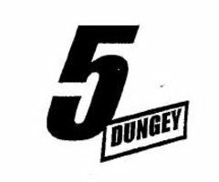 5 DUNGEY