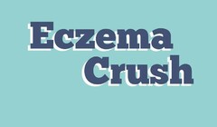 ECZEMA CRUSH