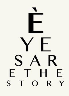ÈYES ARE THE STORY