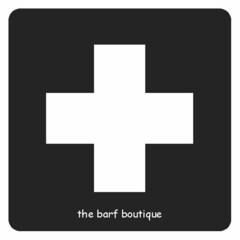 THE BARF BOUTIQUE