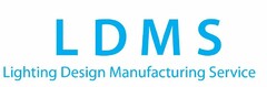 LDMS LIGHTING DESIGN MANUFACTURING SERVICE