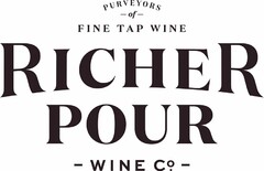 PURVEYORS -OF- FINE TAP WINE RICHER POUR -WINE CO.-