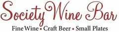 SOCIETY WINE BAR FINE WINE CRAFT BEER SMALL PLATES