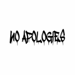 NO APOLOGIES