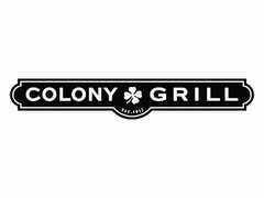 COLONY GRILL EST. 1935